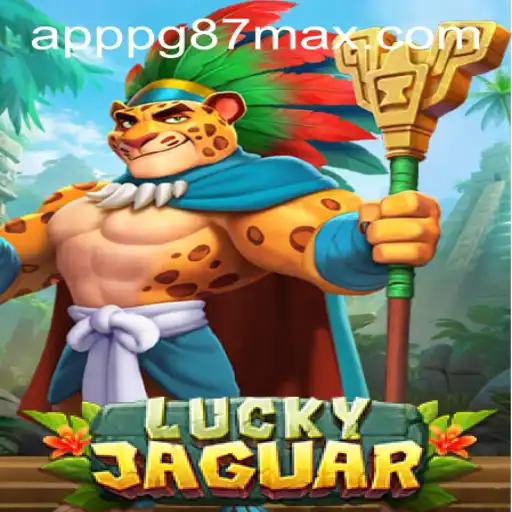 Unveiling LuckyJaguar: A Thrilling Gaming Experience with PG87MAX PH Login