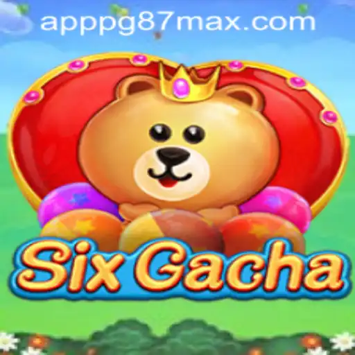 Unlocking the Excitement of SixGacha: A Comprehensive Guide